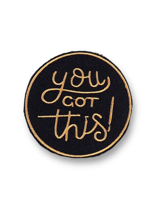 Embroidered Patch, You Got This